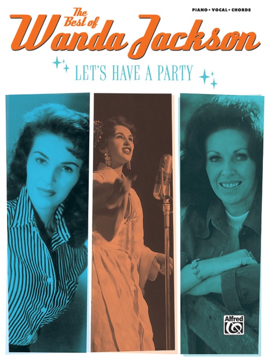 The Best Of Wanda Jackson Let S Have A Party Piano Vocal Chords Book