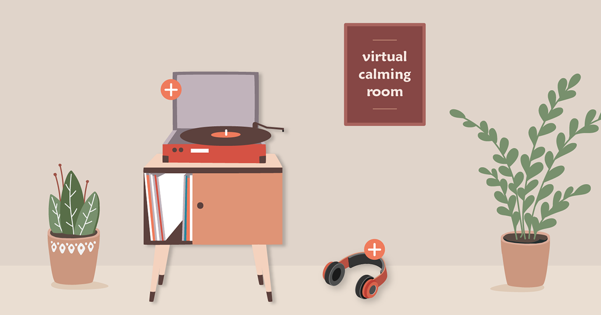 Visit Our Virtual Calming Room