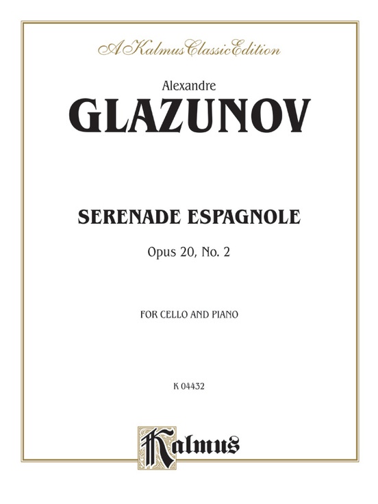 Glazunov: Serenade Espagnole, Op. 20, No. 2: Cello Book: Alexander ...