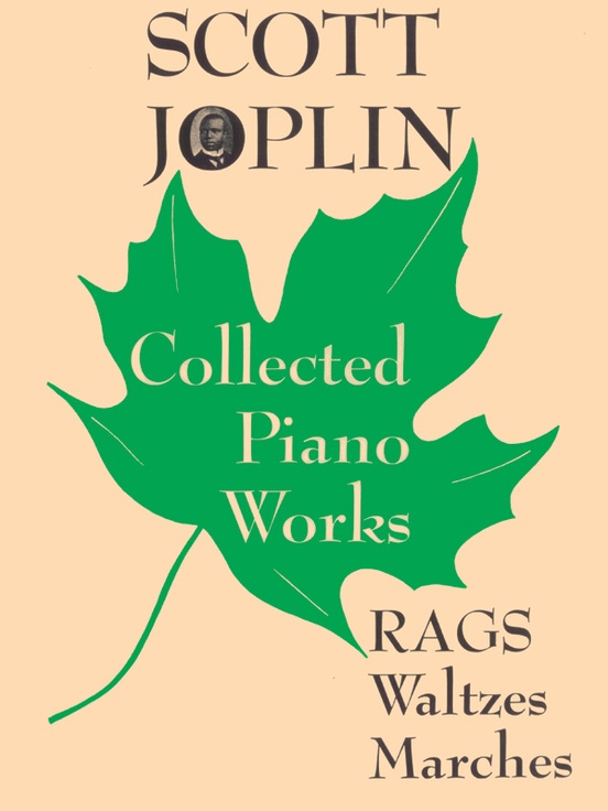 Scott Joplin: Collected Piano Works