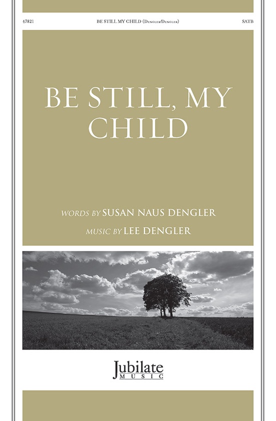 Be Still, My Child