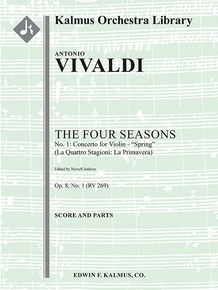 The Four Seasons, No. 1: Concerto for Violin in E - Spring (Le Quattro Stagioni: La Primavera, RV269/F.I: 22)
