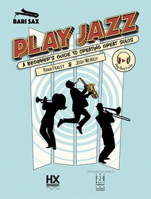 Play Jazz - Bari Sax (A Beginner's Guide to Creating Great Solos)