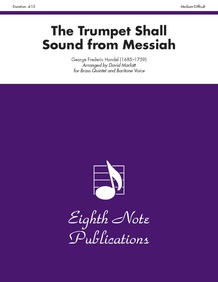 The Trumpet Shall Sound (from <i>Messiah</i>)