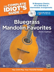 The Complete Idiot's Guide to Bluegrass Mandolin Favorites