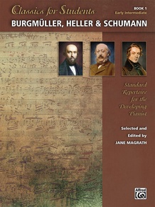 Classics for Students: Burgmüller, Heller & Schumann, Book 1