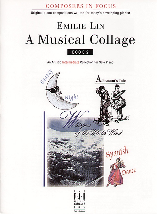 A Musical Collage, Book 2: Intermediate Piano Manuscript: Emilie Lin