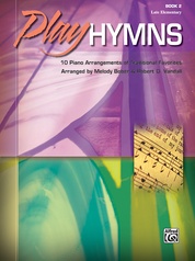 Play Hymns, Book 2: 10 Piano Arrangements of Traditional Favorites
