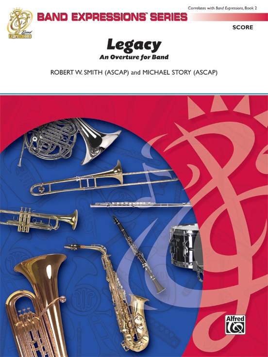 Legacy (An Overture for Band): Concert Band Conductor Score & Parts -  Digital Sheet Music Download: Robert W. Smith