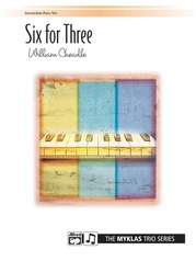 Six for Three - Piano Trio (1 Piano, 6 Hands)