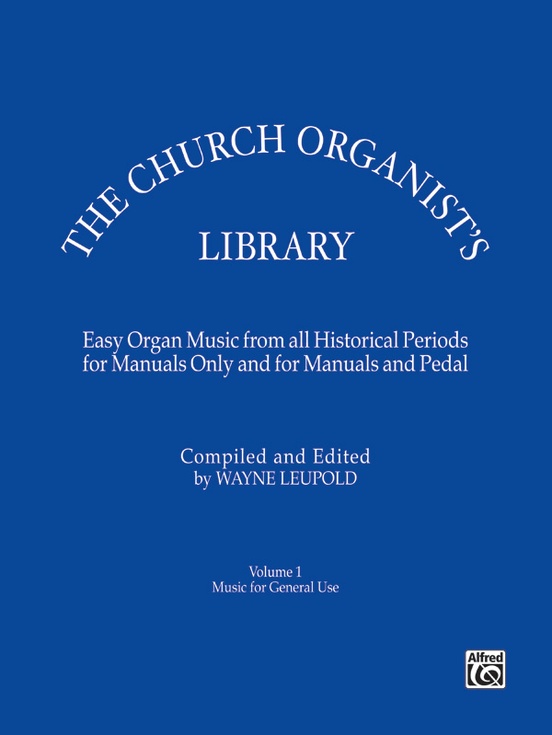 The Church Organist's Library, Volume 1: Music for General Use