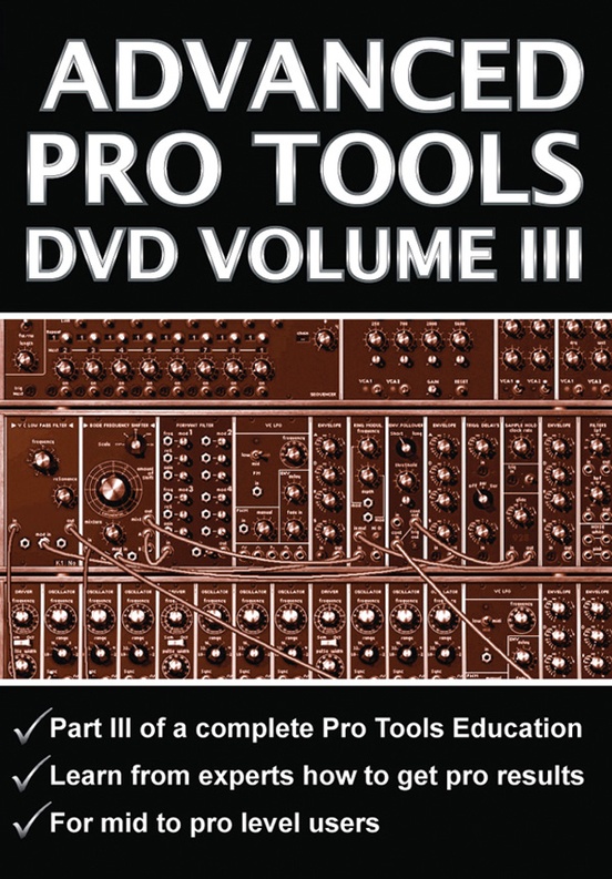 Advanced Pro Tools DVD, Volume III
