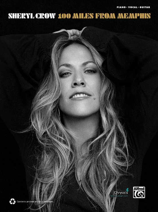 Sheryl Crow: 100 Miles from Memphis
