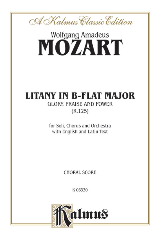 Litany in B-flat Major - Glory, Praise, and Power, K. 125