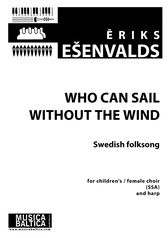 Who Can Sail Without the Wind? (Swedish Folksong) for SSA Choir