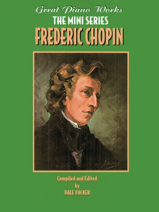 Great Piano Works -- The Mini Series: Frederic Chopin