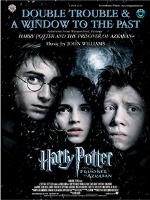 Double Trouble & A Window to the Past (selections from <I>Harry Potter and the Prisoner of Azkaban</I>)