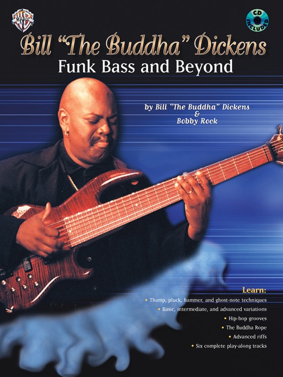 Bill "The Buddha" Dickens: Funk Bass and Beyond