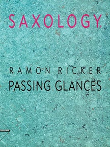 Saxology: Passing Glances