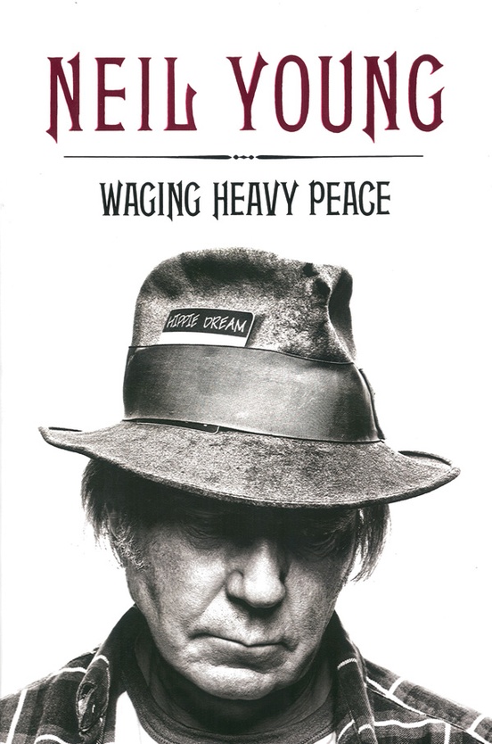 Neil Young: Waging Heavy Peace