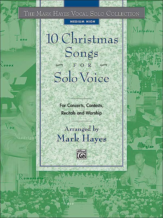 The Mark Hayes Vocal Solo Collection: 10 Christmas Songs for Solo Voice