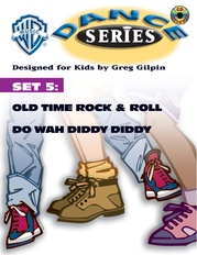 WB Dance Series, Set 5: Old Time Rock & Roll / Do Wah Diddy Diddy
