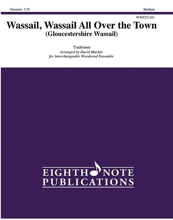 Wassail, Wassail All Over the Town
