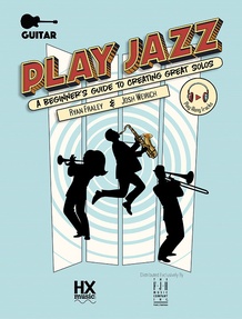 Play Jazz - Guitar (A Beginner's Guide to Creating Great Solos)