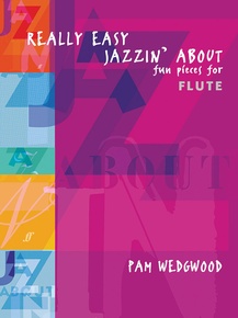 Really Easy Jazzin' About: Fun Pieces for Flute