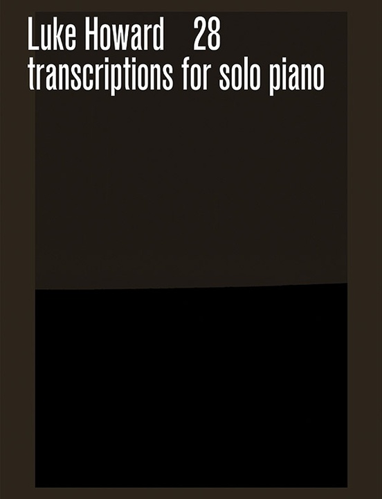 Transcriptions* 28 Transcriptions for solo piano