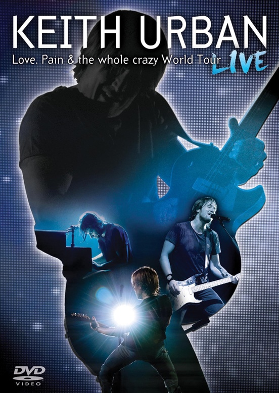 Keith Urban: Love, Pain & the Whole Crazy World Tour Live: DVD: Keith ...