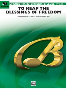To Reap the Blessings of Freedom