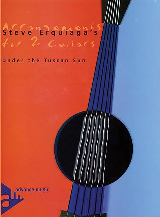 Steve Erquiaga's Arrangements for 2 Guitars: Under the Tuscan Sun