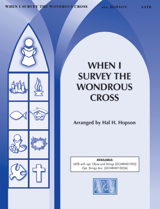 When I Survey the Wondrous Cross (from Tenebrae: A Service of Darkness)