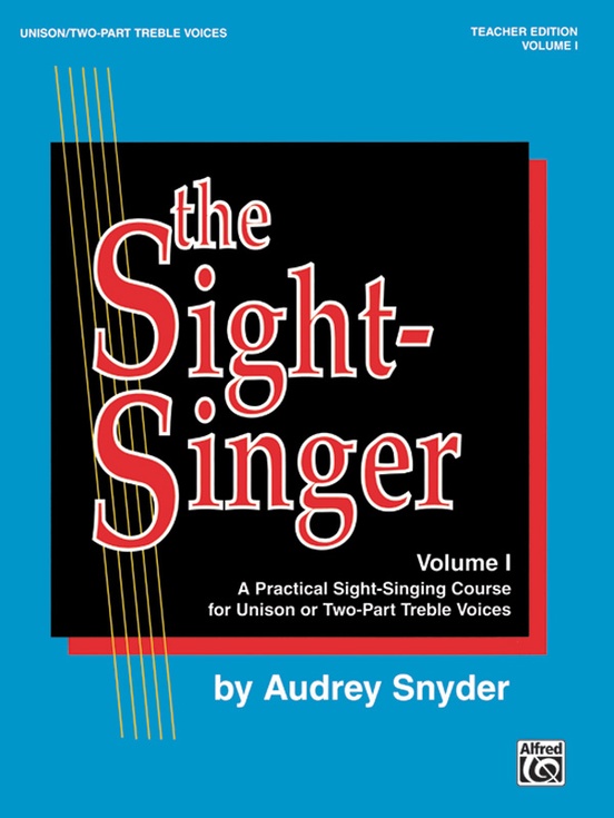 The Sight-Singer, Volume I for Unison/Two-Part Treble Voices