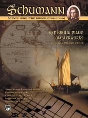 Exploring Piano Masterworks: Scenes from Childhood (5 Selections)