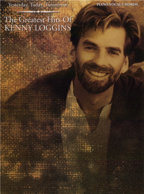 Yesterday, Today, Tomorrow: The Greatest Hits of Kenny Loggins