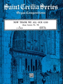 Now Thank We All Our God (from <i>Cantata No. 79</i>)