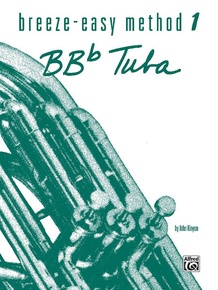 Breeze-Easy Method for BB-flat Tuba, Book I