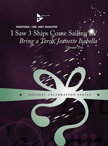 I Saw Three Ships Come Sailing In / Bring a Torch, Jeanette Isabella