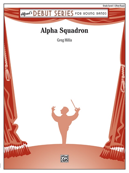 Alpha Squadron: Concert Band Conductor Score & Parts: Greg