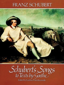 Schubert's Songs to Texts by Goethe