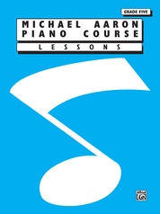 Michael Aaron Piano Course: Lessons, Grade 5