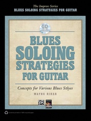 Blues Soloing Strategies for Guitar
