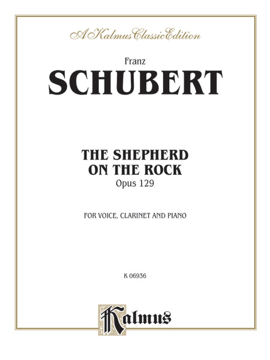 The Shepherd on the Rock (Der Hirt auf dem Felsen), Opus 129