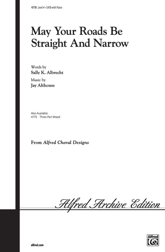 May Your Roads Be Straight and Narrow