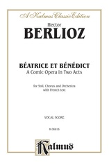 Béatrice et Bénédict - A Comic Opera in Two Acts