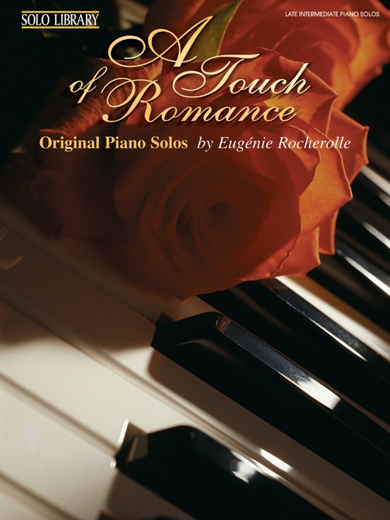 A Touch of Romance Piano Book Eugénie R. Rocherolle Sheet Music