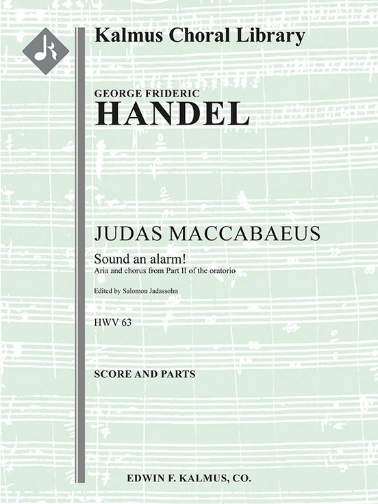 Judas Maccabaeus, HWV 63, Act II, Aria and Chorus Sound an alarm