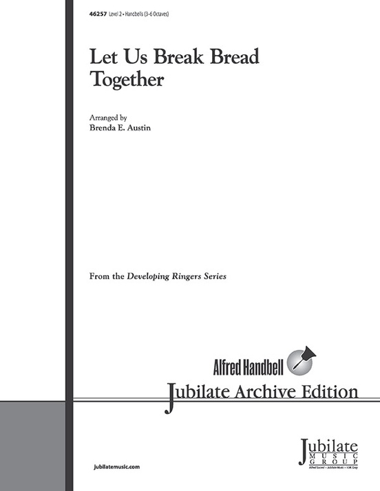 Let Us Break Bread Together